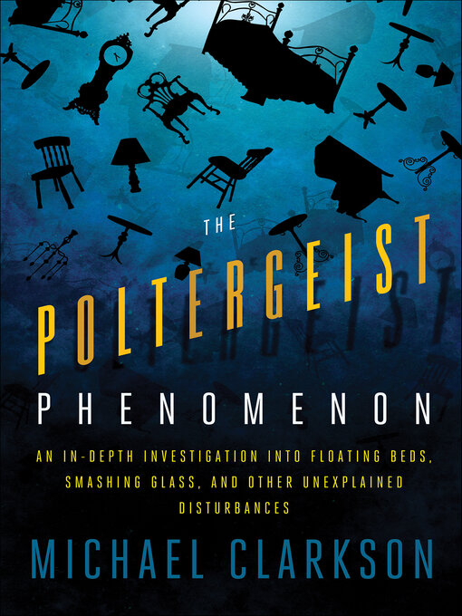 Title details for The Poltergeist Phenomenon by Michael Clarkson - Available